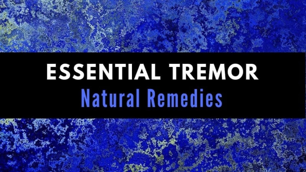 Natural Remedies For Essential Tremor English Edition Ebook Download